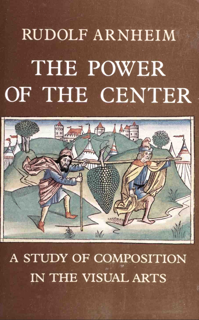 The Power of the Center: A Study of Composition in the Visual Arts (PDF)