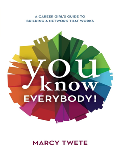 You Know Everybody! – A Career Girl’s Guide to Building a Network That Works (PDF)