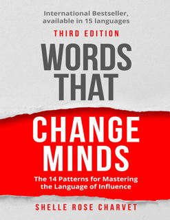 Words That Change Minds: The 14 Patterns for Mastering the Language of Influence (PDF)