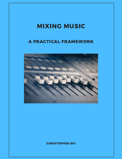 Mixing Music: A Practical Framework (PDF)