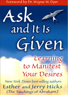 Ask and It Is Given – Learning to Manifest Your Desires (PDF)