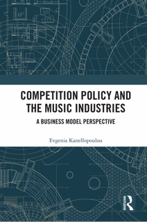 Competition Policy and the Music Industries: A Business Model Perspective (PDF)