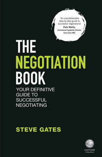 THE NEGOTIATION BOOK - YOUR DEFINITIVE GUIDE TO SUCCESSFUL NEGOTIATING