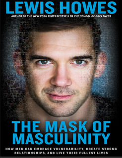 The Mask of Masculinity – How Men Can Embrace Vulnerability (PDF)
