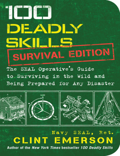 100Deadly Skills Survival Edition – The SEAL Operative’s Guide to Surviving in the Wild (PDF)