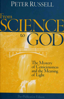 From Science to God – The Mystery of Consciousness and the Meaning of Light (PDF)