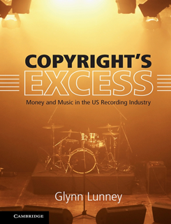 Copyright’s Excess: Money and Music in the US Recording Industry (PDF)