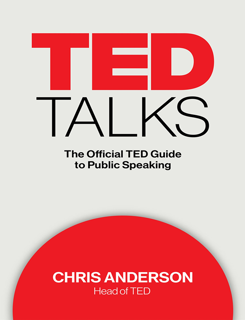 TED Talks: The Official TED Guide to Public Speaking (PDF)