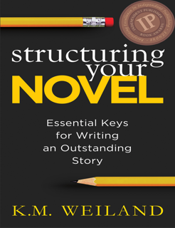 Structuring Your Novel: Essential Keys for Writing an Outstanding Story (PDF)