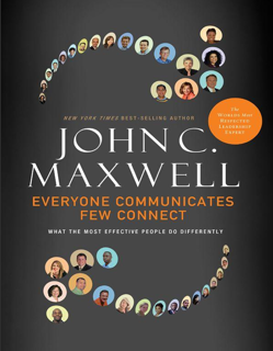 Everyone Communicates, Few Connect – What the Most Effective People Do Differently (PDF)