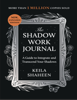 The Shadow Work Journal: A Guide to Integrate and Transcend Your Shadows (PDF)