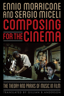 Composing for the Cinema: The Theory and Praxis of Music in Film (PDF)