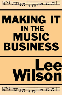 Making It in the Music Business: A Business and Legal Guide for Songwriters and Performers (PDF)