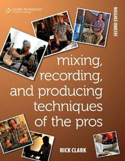 Mixing, Recording, and Producing Techniques of the Pros (PDF)