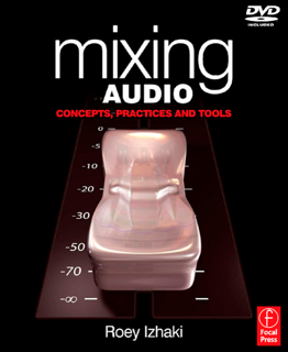 Mixing Audio: Concepts, Practices, and Tools (PDF)