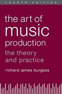 The Art of Music Production: The Theory and Practice (PDF)