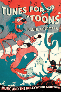 Tunes for ’Toons: Music and the Hollywood Cartoon (PDF)