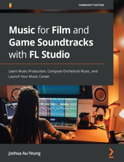 Music for Film and Game Soundtracks with FL Studio (PDF)