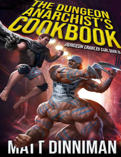 The Dungeon Anarchist’s Cookbook (Dungeon Crawler Carl Book 3) (PDF)