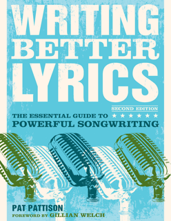 Writing Better Lyrics: The Essential Guide to Powerful Songwriting (PDF)